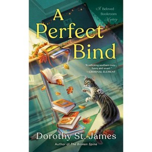 A Perfect Bind - (A Beloved Bookroom Mystery) by  Dorothy St James (Paperback) - 1 of 1