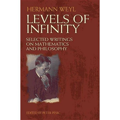 Levels of Infinity - (Dover Books on Mathematics) by  Hermann Weyl (Paperback)