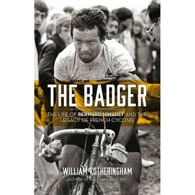 The Badger - by  William Fotheringham (Paperback)