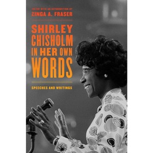 Shirley Chisholm in Her Own Words - (Hardcover) - 1 of 1