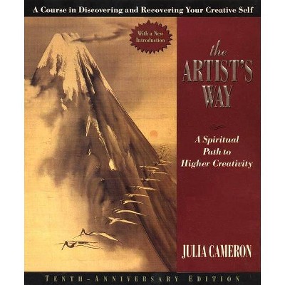 The Artist's Way - 10th Edition by  Julia Cameron (Hardcover)