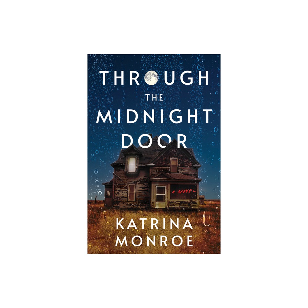 Through the Midnight Door - by Katrina Monroe (Paperback)