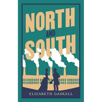 North and South - (Evergreens) by  Elizabeth Cleghorn Gaskell (Paperback)