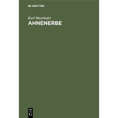 Ahnenerbe - by  Karl Mayrhofer (Hardcover)