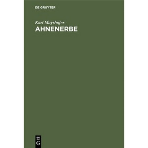 Ahnenerbe - by  Karl Mayrhofer (Hardcover) - 1 of 1