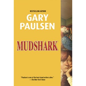 Mudshark - by  Gary Paulsen (Paperback) - 1 of 1