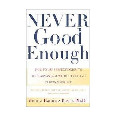 Never Good Enough By Monica Ramirez Basco Paperback Target