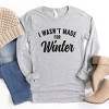 Simply Sage Market Women's I Wasn't Made For Winter Long Sleeve Graphic Tee - image 3 of 4