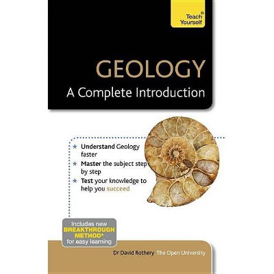  Geology: A Complete Introduction - (Teach Yourself) by  David Rothery (Paperback) 