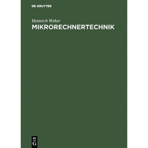 Mikrorechnertechnik - by  Heinrich Weber (Hardcover) - 1 of 1