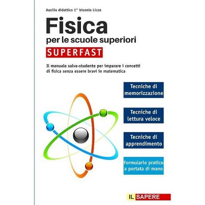 Fisica per le scuole superiori SUPERFAST - by  Il Sapere (Paperback)