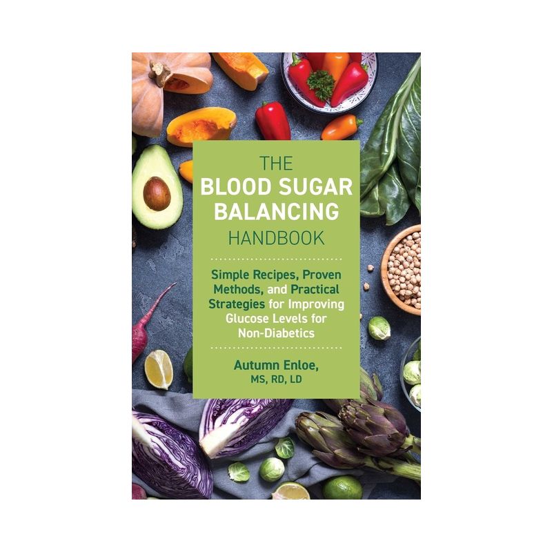 The Blood Sugar Balancing Handbook - by  Autumn Enloe (Paperback), 1 of 2