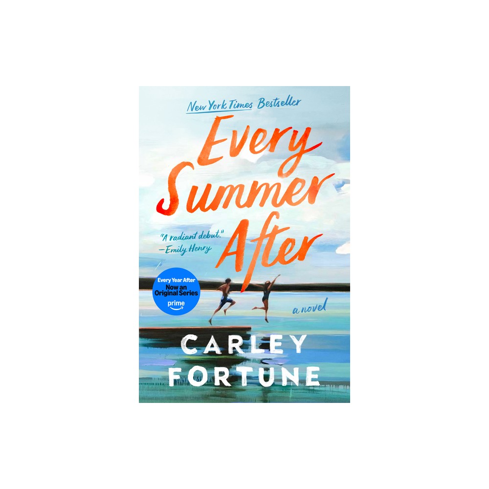 Every Summer After - by Carley Fortune (Paperback)