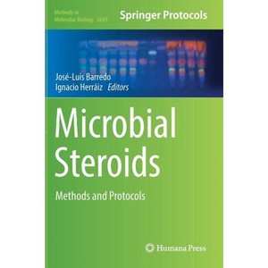 Microbial Steroids - (Methods in Molecular Biology) by  José-Luis Barredo & Ignacio Herráiz (Hardcover) - 1 of 1