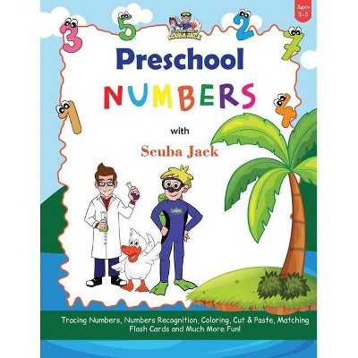 Learn Numbers with the Preschool Adventures of Scuba Jack - by  Beth Costanzo (Paperback)