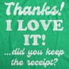 Womens Funny T Shirts Thanks I Love It Did You Keep The Receipt Sarcastic Christmas Graphic Novelty Tee For Ladies - Crazy Dog Women's T Shirt Gift - 2 of 4