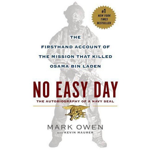 No Easy Day: The Firsthand Account of the Mission that Killed Osama Bin Laden (Paperback) by Mark Owen - image 1 of 1