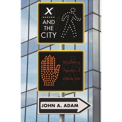 X and the City - Annotated by  John a Adam (Paperback)