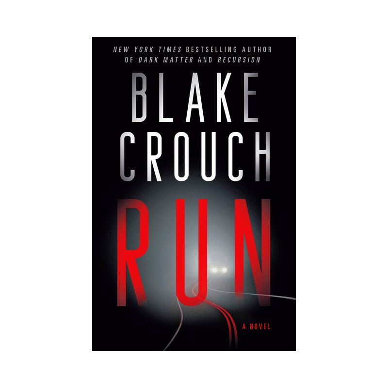 Run - by  Blake Crouch (Paperback), 1 of 2
