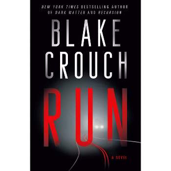 Run - by  Blake Crouch (Paperback)