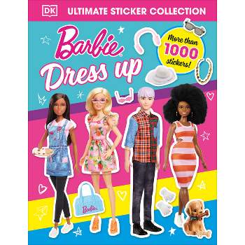 Barbie Dress-Up Ultimate Sticker Collection - (Barbie Sticker Books) by  DK (Paperback)