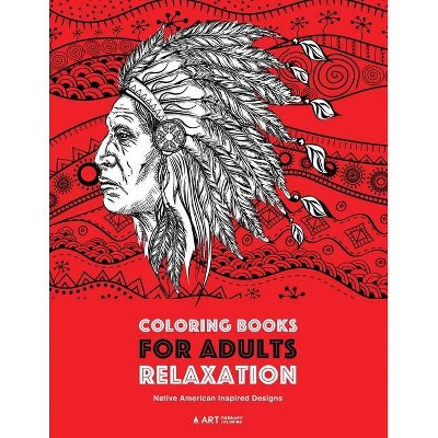 Coloring Books for Adults Relaxation - by  Art Therapy Coloring (Paperback)