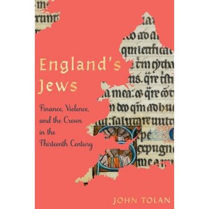 England's Jews - (Middle Ages) by  John Tolan (Hardcover) - 1 of 1