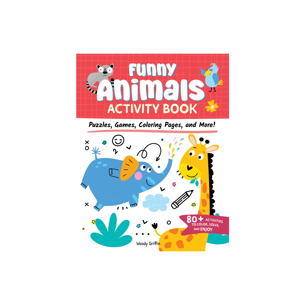 Funny Animals Activity Book - by Woody Griffin (Paperback)