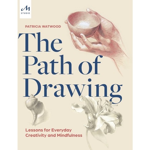 Patricia Watwood: The Path of Drawing Hardcover Book 