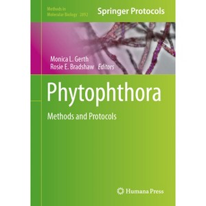 Phytophthora - (Methods in Molecular Biology) by  Monica L Gerth & Rosie E Bradshaw (Hardcover) - 1 of 1