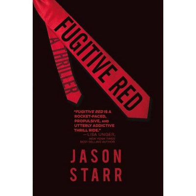 Fugitive Red - by  Jason Starr (Paperback)