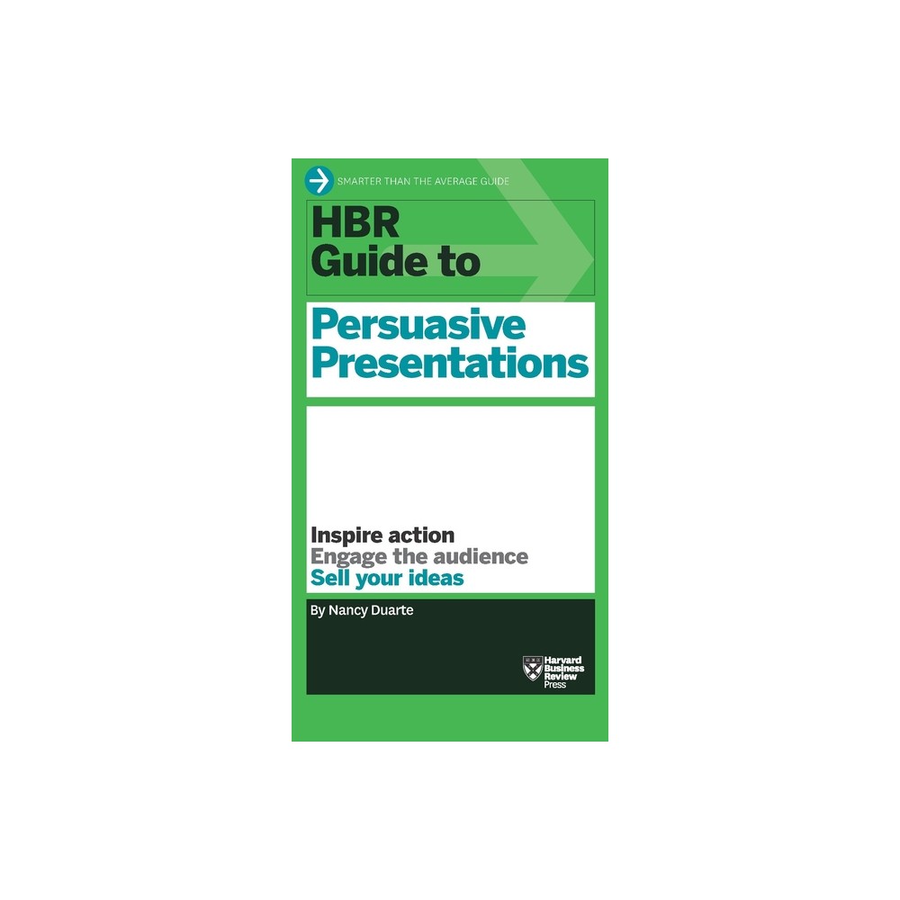 HBR Guide to Persuasive Presentations (HBR Guide Series) - by Nancy Duarte (Paperback)