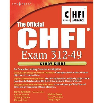 The Official Chfi Study Guide (Exam 312-49) - by  Dave Kleiman (Paperback)