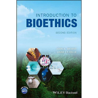 Introduction to Bioethics - 2nd Edition by  John A Bryant & Linda Baggott La Velle (Paperback)