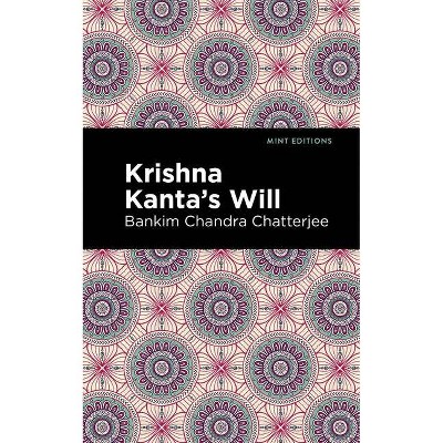 Krishna Kanta's Will - (Mint Editions) by  Bankim Chandra Chatterjee (Paperback)