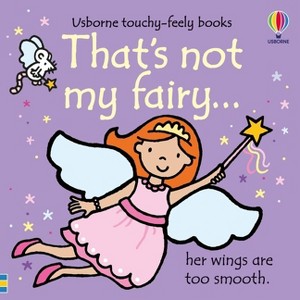 That's Not My Fairy. - (That's Not Myï¿1/2) by  Fiona Watt (Board Book) - 1 of 1