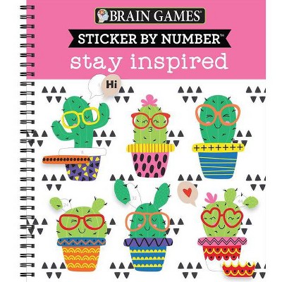 Brain Games - Sticker by Number: Stay Inspired - by  Publications International Ltd & New Seasons & Brain Games (Spiral Bound)