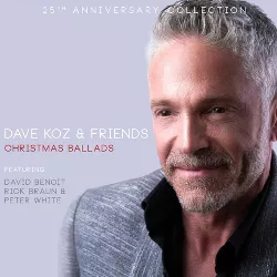 Dave Koz - Dave Koz & Friends Christmas Ballads 25 T (CD)