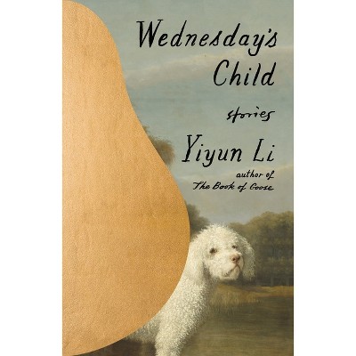 Wednesday's Child - by Yiyun Li