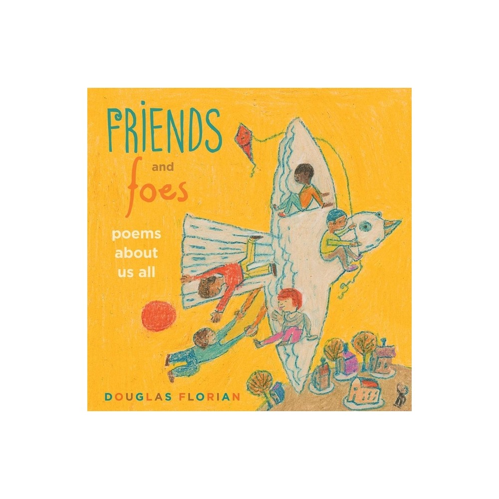 Friends and Foes - by Douglas Florian (Hardcover)