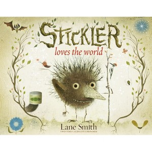 Stickler Loves the World - (A Stickler Story) by  Lane Smith (Hardcover) - 1 of 1