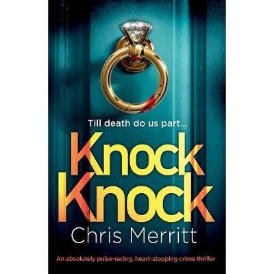 Knock Knock - by  Chris Merritt (Paperback)