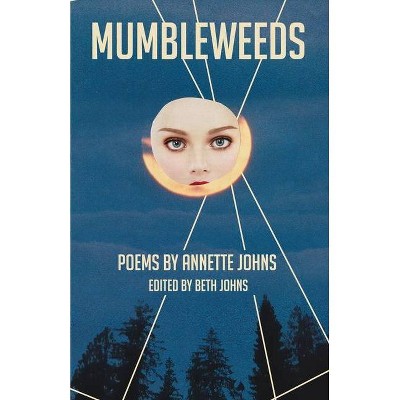 Mumbleweeds - by  Annette Johns (Paperback)