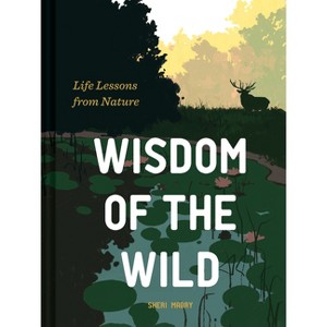 Wisdom of the Wild - by  Sheri Mabry (Hardcover) - 1 of 1