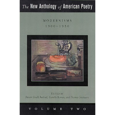 The New Anthology of American Poetry - by  Steven Gould Axelrod & Camille Roman & Thomas Travisano (Paperback)