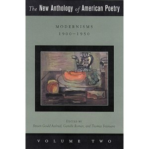 The New Anthology of American Poetry - by  Steven Gould Axelrod & Camille Roman & Thomas Travisano (Paperback) - 1 of 1