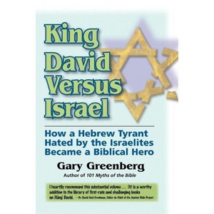 King David Versus Israel - by  Gary Greenberg (Paperback) - 1 of 1