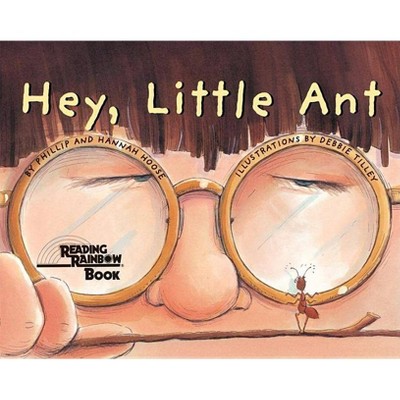 Hey Little Ant - by  Phillip Hoose & Hannah Hoose (Hardcover)