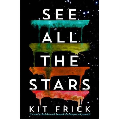  See All the Stars -  by Kit Frick (Hardcover) 