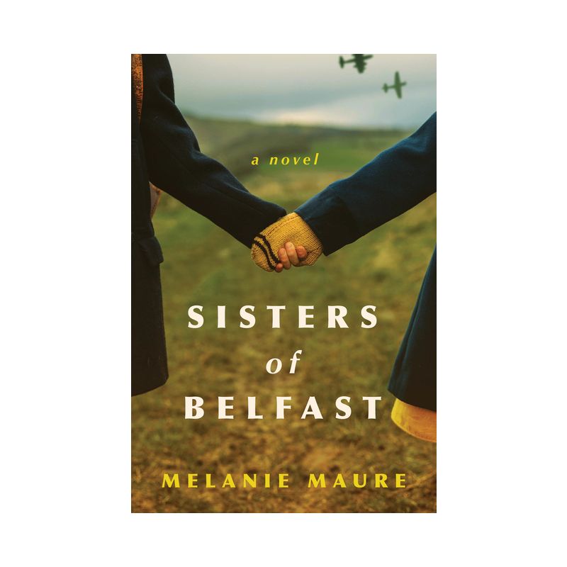 Sisters of Belfast - by  Melanie Maure (Paperback), 1 of 2